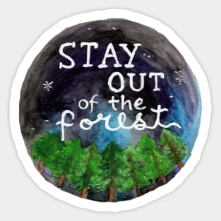 Stay Out of the Forest! Sticker